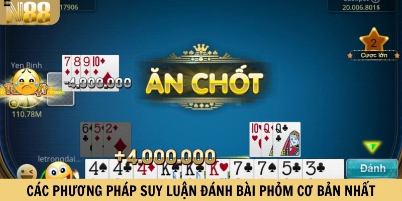Các phương pháp suy luận đánh bài Phỏm cơ bản nhất