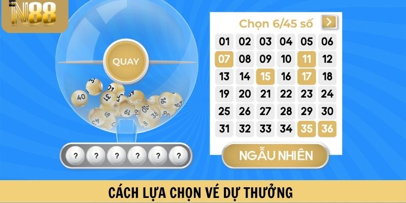 Cách lựa chọn vé dự thưởng