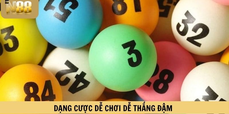 Dạng cược dễ chơi dễ thắng đậm