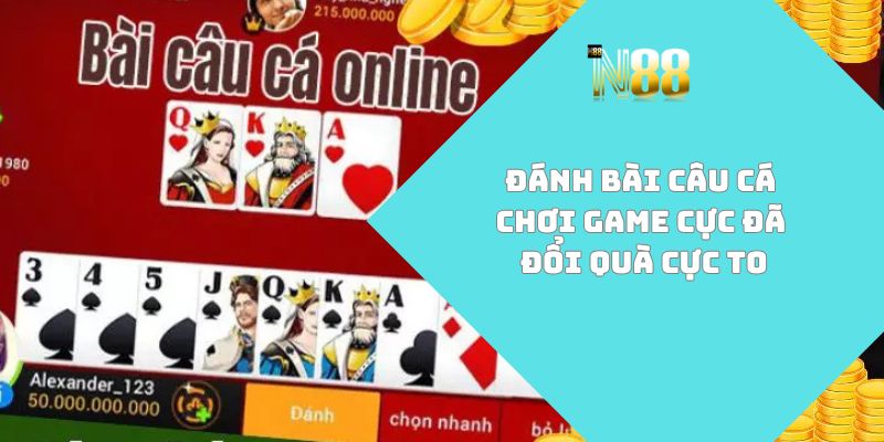 đánh bài câu cá