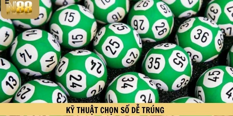 Kỹ thuật chọn số dễ trúng