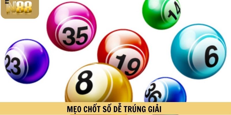 Mẹo chốt số dễ trúng giải