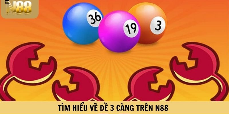 Tìm hiểu về đề 3 càng trên N88